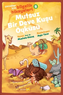 Çocuklar için Bilgelik Hikayeleri 8 - Mutsuz Bir Deve Kuşu Öyküsü