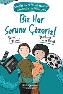 Biz Her Sorunu Çözeriz! – Çocuklar İçin 21. Yüzyıl Becerileri