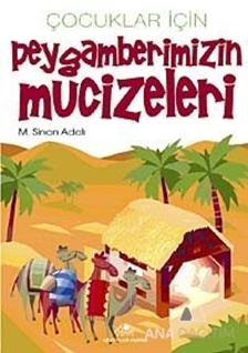 Çocuklar İçin Peygamberimizin Mucizeleri