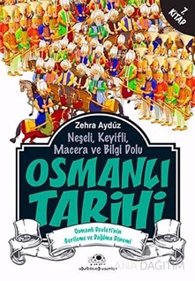 Neşeli, Keyifli, Macera ve Bilgi Dolu Osmanlı Tarihi -7. Kitap