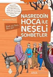 Nasreddin Hoca ile Neşeli Sohbetler 3 - Eşek Mi Ters, Ben Mi?