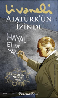 Atatürk’ün İzinde