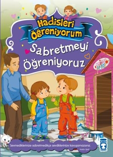 Sabretmeyi Öğreniyoruz  Hadisleri Öğreniyorum