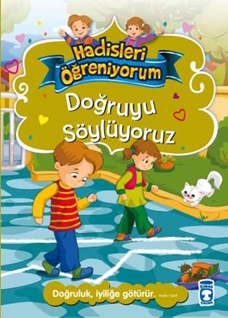 Doğruyu Söylüyoruz  Hadisleri Öğreniyorum