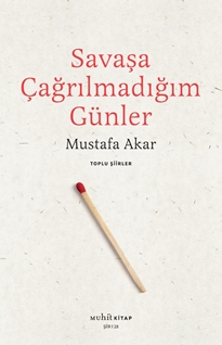 Savaşa Çağrılmadığım Günler