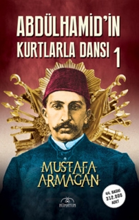 Abdülhamid'İn Kurtlarla Dansı-1