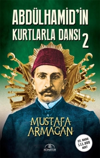 Abdülhamid'İn Kurtlarla Dansı-2