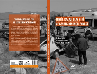 Trafik Kazasi Olay Yeri Ve Çevresinin Incelenmesi