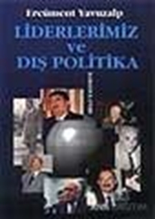 Liderlerimiz ve Dış Politika