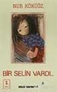 Bir Selin Vardı...