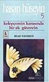 Kelepçemin Karasında Bir Ak Güvercin Bütün Şiirleri 5