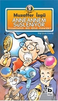 Anneannem Süsleniyor