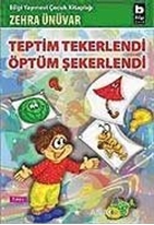 Teptim Tekerlendi Öptüm Şekerlendi