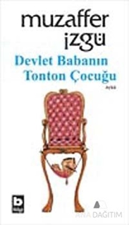 Devlet Babanın Tonton Çocuğu