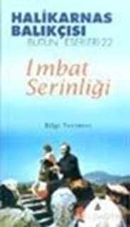 Halikarnas Balıkçısı - İmbat Serinliği Bütün Eserleri 22