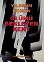 Ölümü Bekleyen Kent