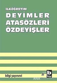 İlköğretim Deyimler - Atasözleri - Özdeyişler