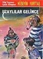 Uzaylılar Gelince