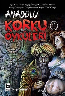 Anadolu Korku Öyküleri 1