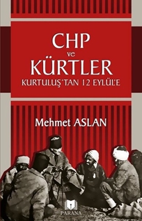 CHP ve Kürtler-Kurtuluş'tan 12 Eylül'e