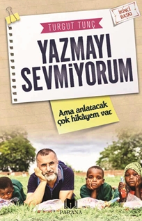 Yazmayı Sevmiyorum Ama