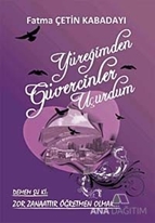 Yüreğimden Güvercinler Uçurdum