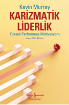 Karizmatik Liderlik – Yüksek Performans Motivasyonu