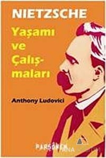 Nietzche - Hayatı ve Eserleri