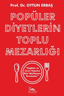 POPÜLER DİYETLERİN TOPLU MEZARLIĞI