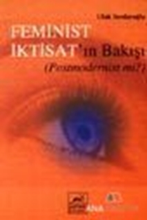 Feminist İktisat'ın Bakışı (Postmodernist mi?)