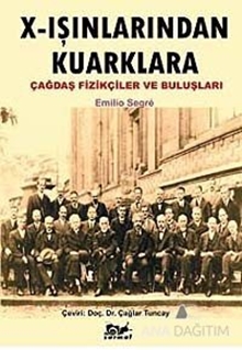 X - Işınlarından Kuarklara