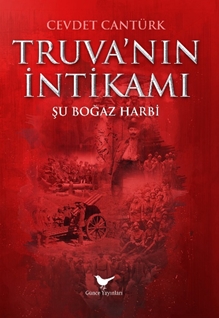 Truva’nın İntikamı: Şu Boğaz Harbi