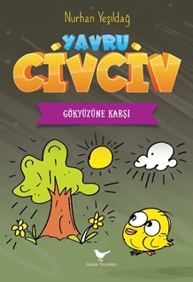 Gökyüzüne Karşı - Yavru Civciv