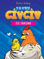 İlk Tanışma - Yavru Civciv