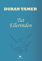 Tut Ellerimden