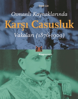 Osmanlı Kaynaklarında Karşı Casusluk Vakaları