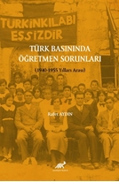 Türk Basınında Öğretmen Sorunları (1940-1955 Yılları Arası)