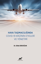 Hava Taşımacılığında COVID-19 Krizinin Etkileri ve Yönetimi