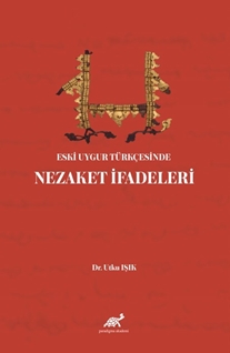 Eski Uygur Türkçesinde Nezaket İfadeleri