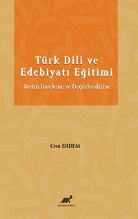 Türk Dili ve Edebiyatı Eğitimi Metin İnceleme ve Değerlendirme