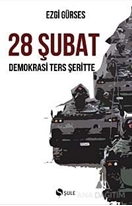 28 Şubat - Demokrasi Ters Şeritte