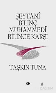 Şeytani Bilinç Muhammedi Bilince Karşı