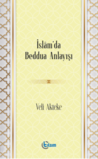 İslam’da Beddua Anlayışı