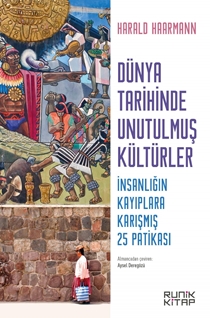 Dünya Tarihinde Unutulmuş Kültürler