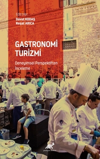 Gastronomi Turizmi Deneyimsel Perspektiften İnceleme