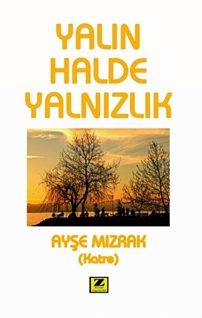 Yalın Halde Yalnızlık