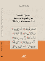 Mısır’da Oğuzca  Sultan Kayıtbay’ın Türkçe Manzumeleri