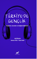 Türkiye’de Gençlik Değerleri, Sorunları ve Değişim Eğilimleri