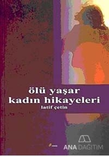 Ölü Yaşar Kadın Hikayesi