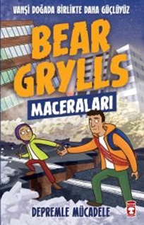 Depremle Mücadele - Bear Grylls Maceraları